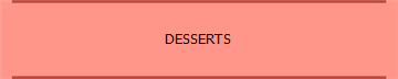 DESSERTS